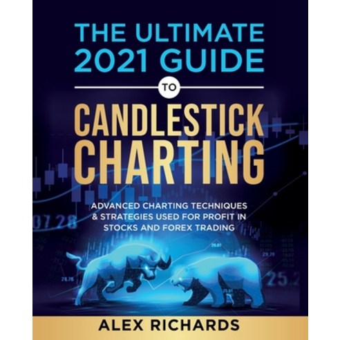 (영문도서) The Ultimate 2021 Guide to Candlestick Charting Paperback, 21st Century Publishing Ltd, English, 9781739909413
