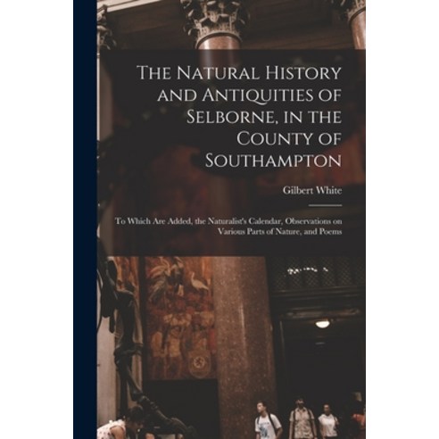 (영문도서) The Natural History And Antiquities Of Selborne In The County Of ...