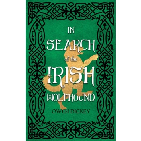 (영문도서) In Search of the Irish Wolfhound Paperback, Troubador Publishing, English, 9781805142294