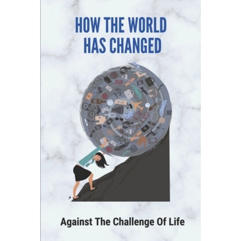 (영문도서) How The World Has Changed: Against The Challenge Of Life: Diversity In Marvel Comics Paperback, Independently Published, English, 9798517367495