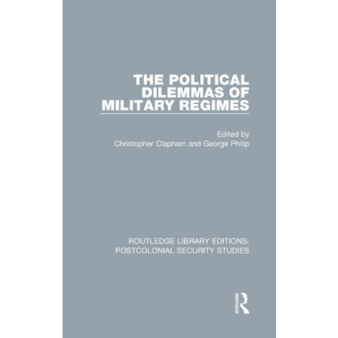 (영문도서) The Political Dilemmas of Military Regimes Hardcover, Routledge, English, 9780367705787