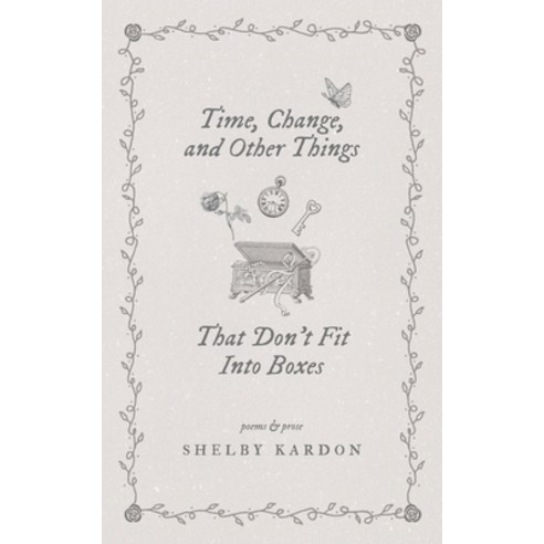 (영문도서) Time Change and Other Things That Don''t Fit Into Boxes Paperback, Shelby Kardon, English, 9798218077013