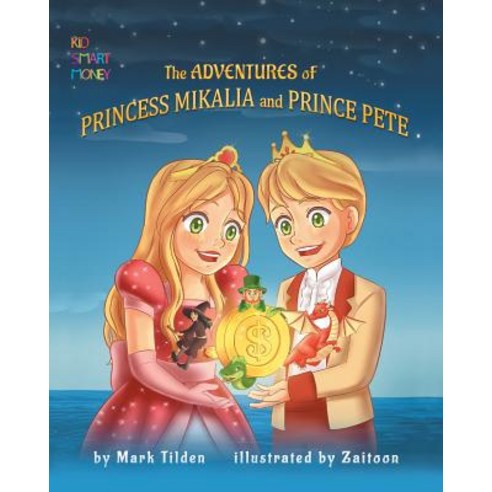 The Adventures of Princess Mikaila and Prince Pete Paperback, Tellwell Talent