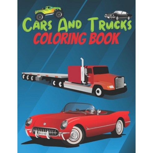 Cars and Trucks coloring book: 60 Unique cool Coloring Pages Paperback, Independently Published, English, 9798572885026