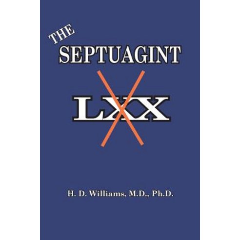 The Septuagint: The So-called LXX Paperback, Old Paths Publications, Inc..., English, 9781733924733