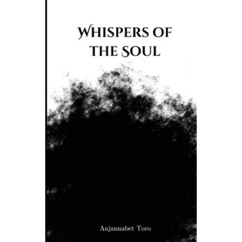 (영문도서) Whispers of the Soul Paperback, Bookleaf Publishing, English, 9789394788886