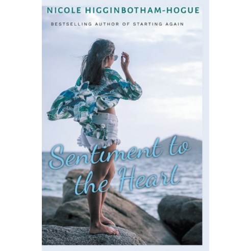Sentiment to the Heart Paperback, Nicole Higginbotham-Hogue