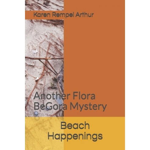Beach Happenings: Another Flora BeGora Mystery Paperback, Independently ...