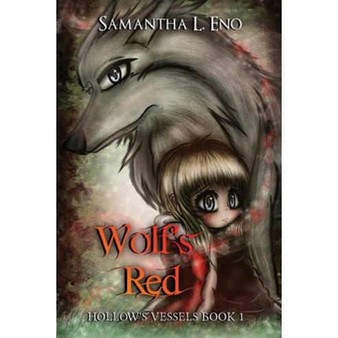(영문도서) Hollow''s Vessels Book 1: Wolf''s Red Paperback, Samantha Eno, English, 9798218302597