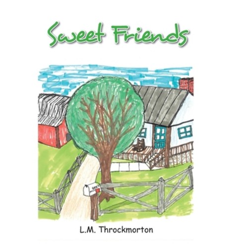 (영문도서) Sweet Friends Hardcover, Christian Faith Publishing, English, 9798889431480