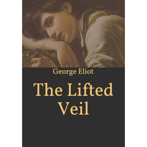 The Lifted Veil Paperback, Independently Published, English, 9798595444774