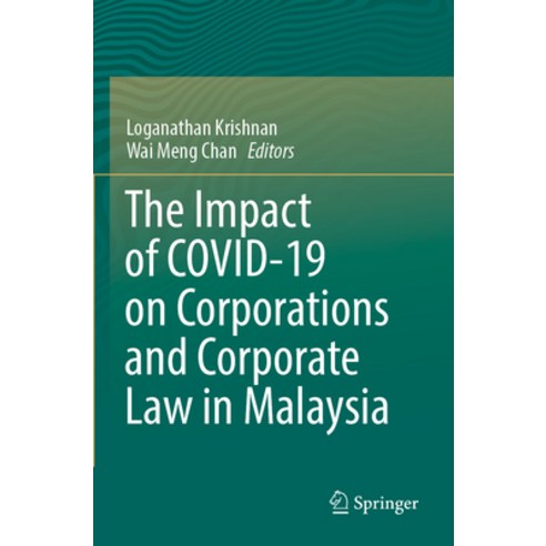 (영문도서) The Impact of Covid-19 on Corporations and Corporate Law in Malaysia Paperback, Springer, English, 9789811955211