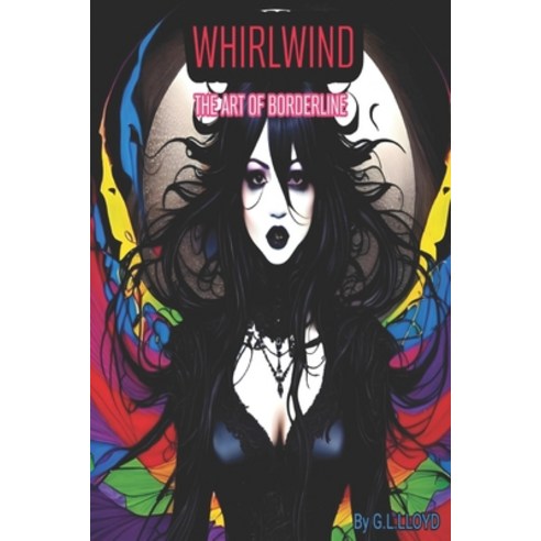 (영문도서) Whirlwind: The Art of Borderline Paperback, Independently Published, English, 9798878862059