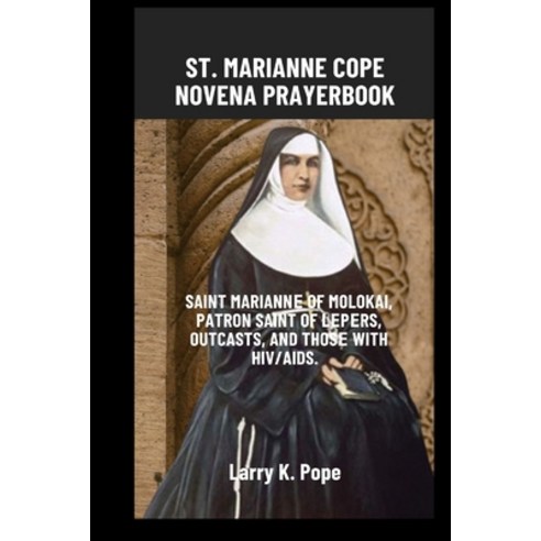 (영문도서) St. Marianne Cope Novena Prayer Book: Saint Mariannе of Molokai pa