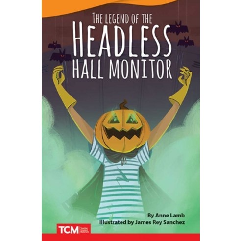 The Headless Hall Monitor Paperback, Teacher Created Materials