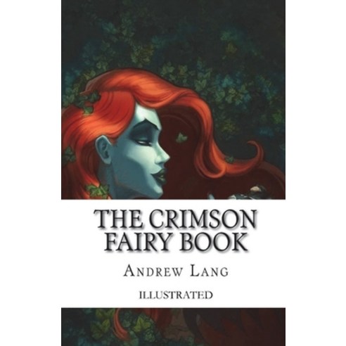 The Crimson Fairy Book Illustrated Paperback, Independently Published, English, 9798730085824
