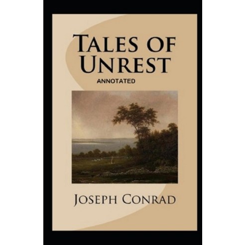 Tales of Unrest Annotated Paperback, Independently Published, English, 9798741553893