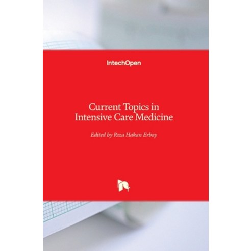 (영문도서) Current Topics in Intensive Care Medicine Hardcover, Intechopen, English, 9781789237085