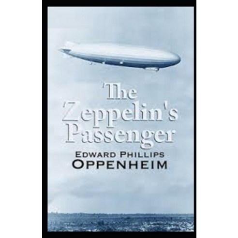The Zeppelin''s Passenger Illustrated Paperback, Independently Published, English, 9798595699143