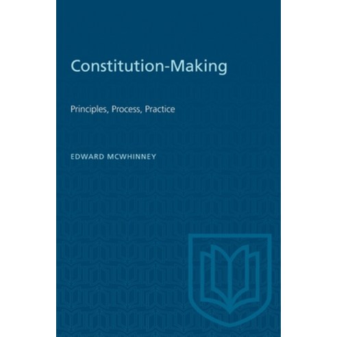 (영문도서) Constitution-Making: Principles Process Practice Paperback, University of Toronto Press, English, 9781487579029