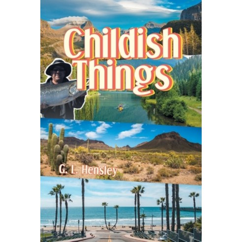 (영문도서) Childish Things Paperback, Fulton Books, English, 9781637109861