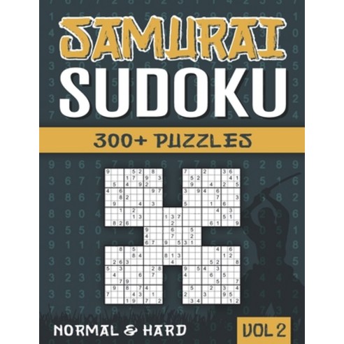 Samurai Sudoku: Sudoku Book for Adults with 300+ 5 in 1 Sudoku - Normal and Hard - Vol 2 Paperback, Independently Published, English, 9798574325643