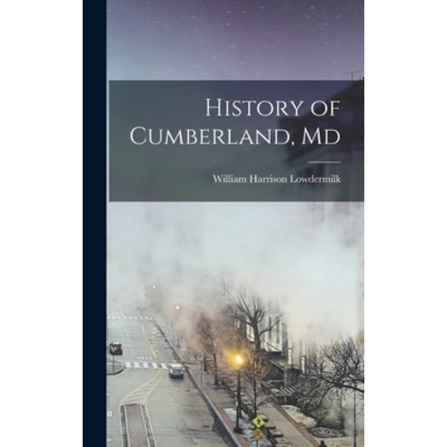 (영문도서) History of Cumberland Md Hardcover, Legare Street Press, English, 9781015597952