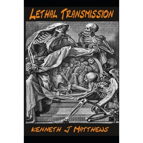 (영문도서) Lethal Transmission Paperback, Independently Published, English, 9798453112364