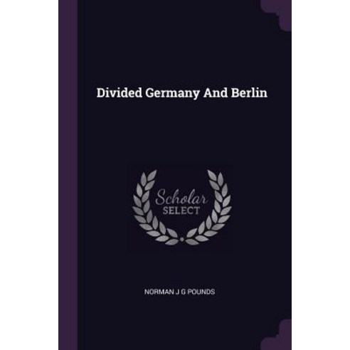Divided Germany And Berlin Paperback, Palala Press