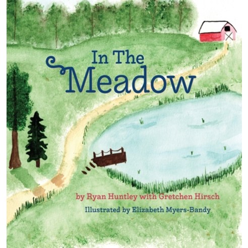In The Meadow Hardcover, Skye''s the Limit Publishing..., English, 9781939044068