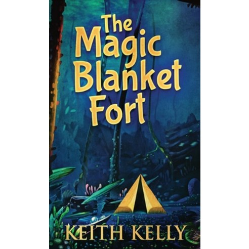 (영문도서) The Magic Blanket Fort Hardcover, Next Chapter, English, 9784867475492