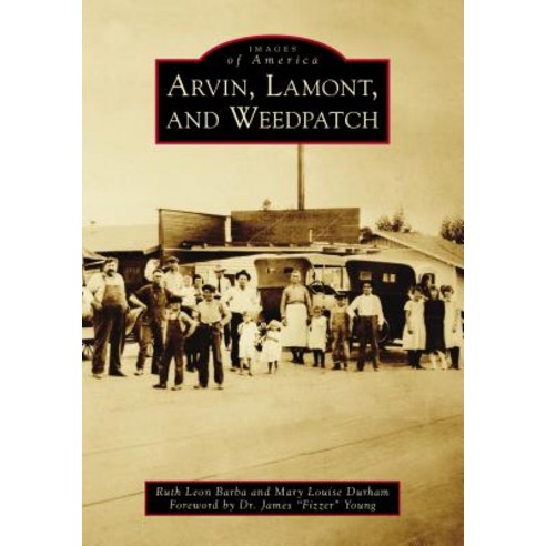 (영문도서) Arvin Lamont and Weedpatch Paperback, Arcadia Publishing (SC), English, 9781467103909