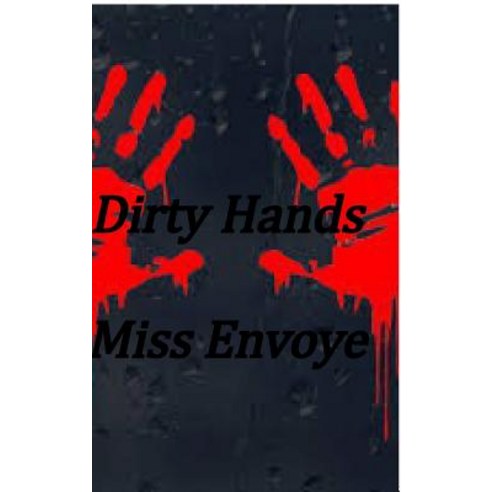 Dirty Hands Hardcover, Blurb