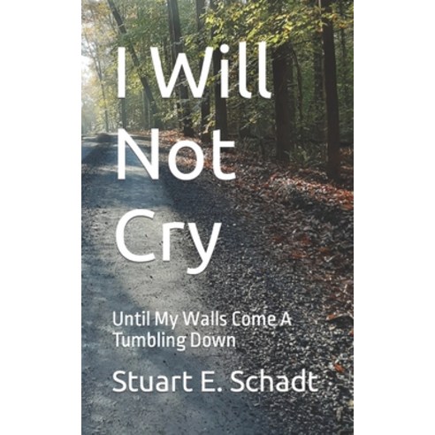 (영문도서) I Will Not Cry: Until My Walls Come a Tumbling Down Paperback, Independently Published, English, 9798760379436