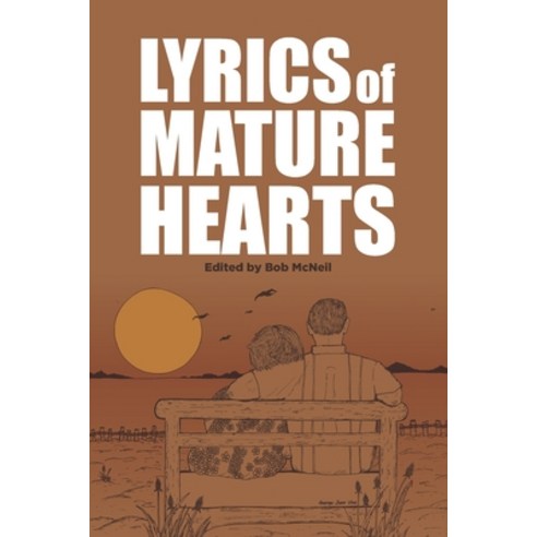 Lyrics of Mature Hearts: A Poetry Anthology Paperback, Independently Published