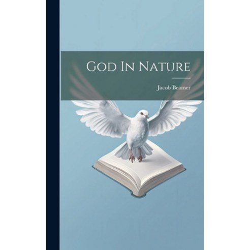 (영문도서) God In Nature Hardcover, Legare Street Press, English, 9781021040749