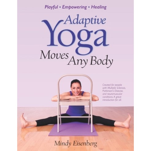 (영문도서) Adaptive Yoga Moves Any Body: Created for individuals with MS and neuromuscular conditions Paperback, Orange Cat Press, English, 9780692432433