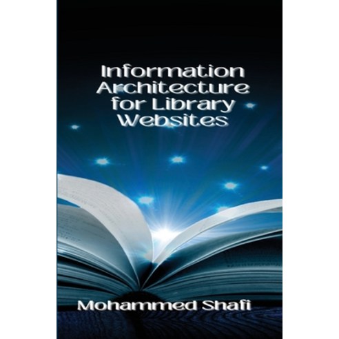 (영문도서) Information Architecture for Library Websites Paperback, Self Publish, English, 9781805270164