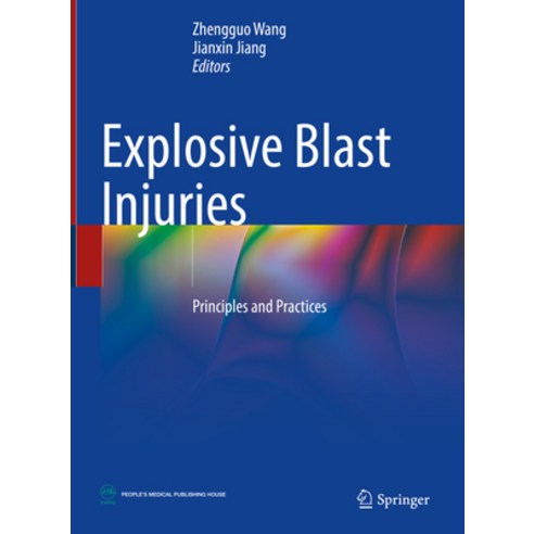 (영문도서) Explosive Blast Injuries: Principles and Practices Hardcover, Springer, English, 9789811928550