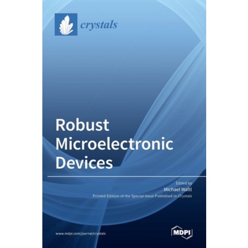 (영문도서) Robust Microelectronic Devices Hardcover, Mdpi AG, English, 9783036533377