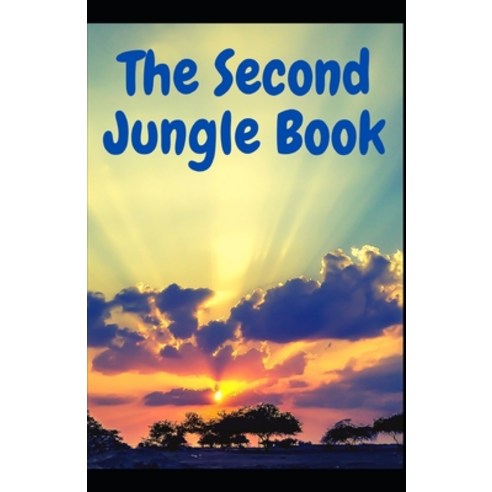 (영문도서) The Second Jungle Book: Rudyard Kipling (Literature Classics Short Stories Action & Advent... Paperback, Independently Published, English, 9798501075795