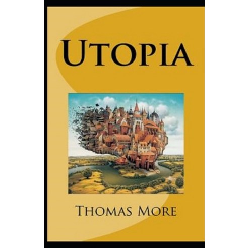 Utopia Annotated Paperback, Independently Published, English, 9798731420310