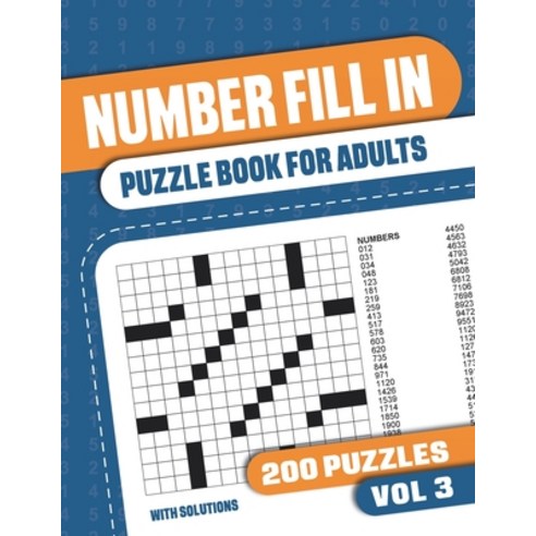 Number Fill In Puzzle Book for Adults: Fill in Puzzle Book with 200 Puzzles for Adults. Seniors and ... Paperback, Independently Published, English, 9798745295454