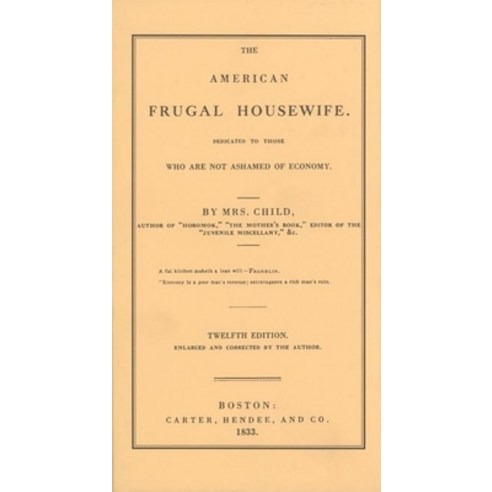 American Frugal Housewife: Dedicated to Those Who Are Not Ashamed of Economy, Applewood Books