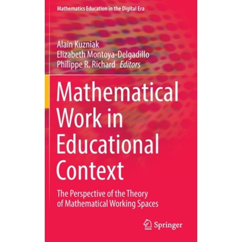 (영문도서) Mathematical Work in Educational Context: The Perspective of the Theory of Mathematical Worki... Hardcover, English, 9783030908492, Springer