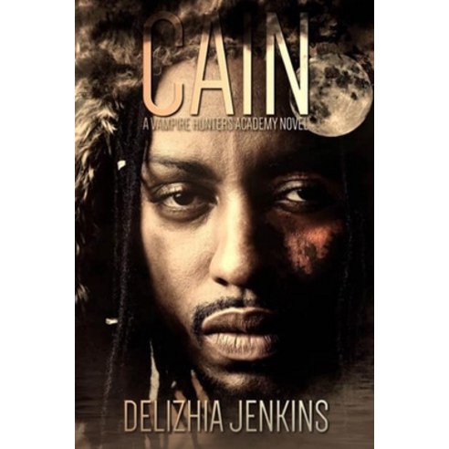 Cain: A Vampire Hunters Academy Novel Paperback, Independently Published