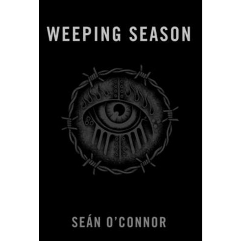 Weeping Season Hardcover, Idolum Publishing, English, 9781838378813