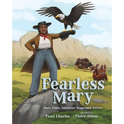 Fearless Mary: Mary Fields American Stagecoach Driver Hardcover, Albert Whitman & Company
