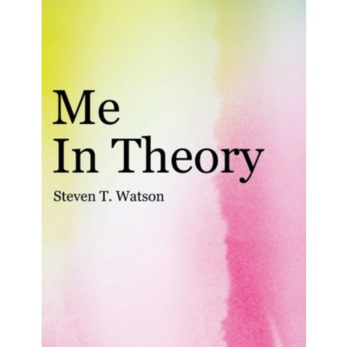 (영문도서) Me in Theory Hardcover, Page Publishing, Inc., English, 9781662404108