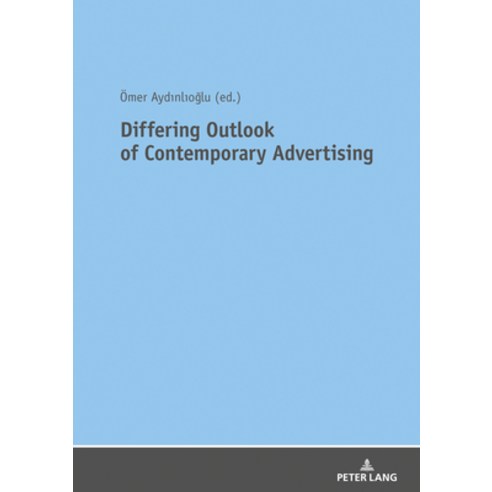 Differing Outlook of Contemporary Advertising Paperback, Peter Lang D, English, 9783631803714